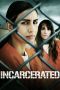 Nonton film Incarcerated (2023) terbaru di Dutamovie21 Nonton film Incarcerated (2023) terbaru di Dutamovie21